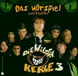 Die Wilden Kerle 3, Das Original-H&ouml;rspiel zum Kinofilm, 1 Audio-CD - Joachim Masannek, Barbara van den Speulhof, Jimi B. Ochsenknecht, Constantin Gastmann