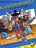 Produkt-Bild: Blockfl&ouml;tenfieber  2: Schule f&uuml;r Sopranblockf&ouml;te (barocke Griffweise). Auch f&uuml;r Tenorblockf&ouml;te geeignet