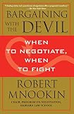 Bargaining with the Devil: When to Negotiate, When to Fight