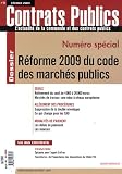 Contrats publics, N°85, février 2009 : Réforme 2009 du code des marchés publics