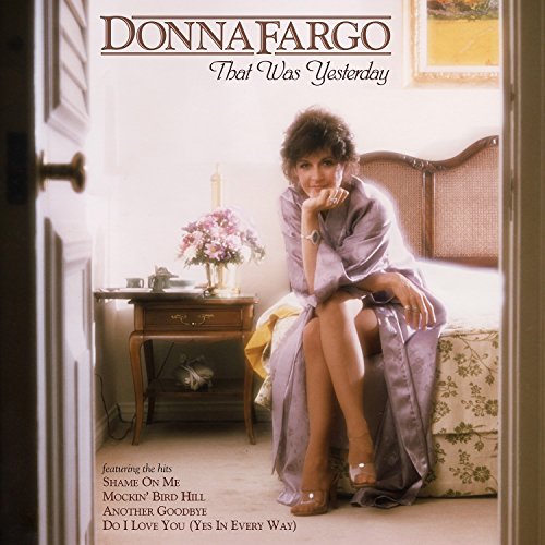 Donna Fargo - Donna Fargo: That Was Yesterday - Zortam Music