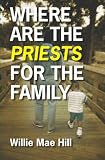 Where Are The Priests For The Family