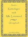 Kartenlegen nach Mlle. Lenormand Band 5: &Uuml;bungsbuch