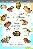 Nests, Eggs, and Nestlings of North American Birds (Princeton Field Guides)