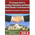 The Complete Guide to Locating, Negotiating, and Buying Real Estate Foreclosures (What Smart Investors Need to Know-explained Simply) (Paperback)