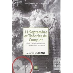 11 Septembre et Th�ories du Complot : Ou le conspirationnisme � l'�preuve de la science