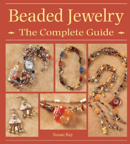 Beaded Jewelry The Complete Guide
