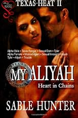 My Aliyah - Heart in Chains: Texas Heat II