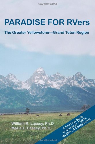 PARADISE FOR RVers: The Greater Yellowstone-Grand Teton Region