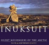 Inuksuit: Silent Messengers of the Arctic