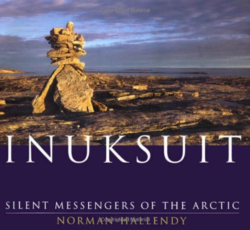 inuksuit silent messengers of the arctic