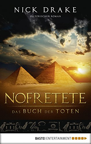 Nofretete - Das Buch der Toten: Historischer Roman (Klassiker. Historischer Roman. Bastei Lübbe Taschenbücher) (German Edition)