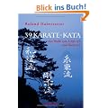 39 Karate-Kata: Aus Wado-ryu, Goju-ryu und Shito-ryu
