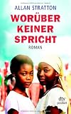 Wor&uuml;ber keiner spricht: Roman - Allan Stratton