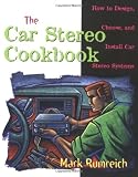 The Car Stereo Cookbook