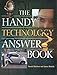 The Handy Technology Answer Book (The Handy Answer Book Series)