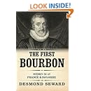 The First Bourbon: Henry IV of France & Navarre