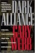 Dark Alliance: The CIA, the Contras, and the Crack Cocaine Explosion