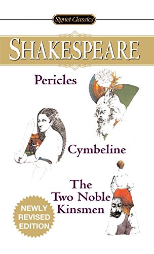 periclescymbelinethe two noble kinsmen signet classic shakespeare