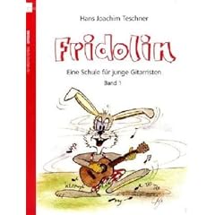 Fridolin. Eine Schule f�r junge Gitarristen. Band 1 ohne CD