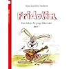 Fridolin. Eine Schule für junge Gitarristen. Band 1 ohne CD Fridolin. Eine Schule für junge Gitarristen. Band 1 ohne CD