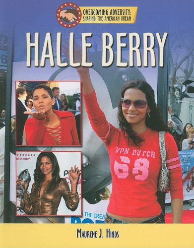 Halle Berry (Sharing the American Dream: Overcoming Adversity)