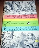 Alice's Adventures in Wonderland and Through the Looking-Glass and What Alice Found There (0140301690) by Carroll, Lewis