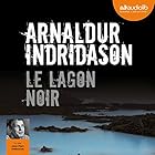 Le Lagon noir (Commissaire Erlendur Sveinsson 14) | Livre audio Auteur(s) : Arnaldur Indridason Narrateur(s) : Jean-Marc Delhausse