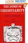The Story of Christianity: Volume Two - The Reformation to the Present Day