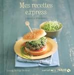 Mes recettes express: [L�gers &amp; g...
