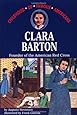 Clara Barton: Founder of the American Red Cross (Childhood of Famous Americans)