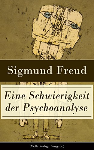 Eine Schwierigkeit der Psychoanalyse (Vollständige Ausgabe): Die Libidotheorie der Neurosen (German Edition)