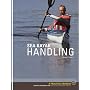 Sea Kayak Handling: A Practical Manual, Essential Knowledge for Beginner and Intermediate Paddlers