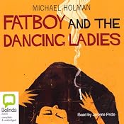 Fatboy and the Dancing Ladies | [Michael Holman]