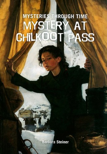 Mystery at Chilkoot Pass (Mysteries Through Time)