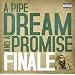 Pipe Dream & A Promise