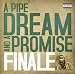 A Pipe Dream and a Promise