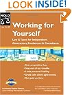 Working for Yourself: Law & Taxes for Independent Contractors, Freelancers & Consultants (6th Edition)
