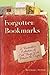 Forgotten Bookmarks: A Bookseller's Collection of Odd Things Lost Between the Pages