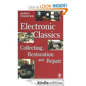 Electronic Classics: Collecting, Restoring and Repair