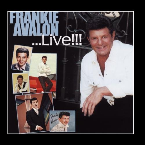 Frankie Avalon - Frankie Avalon... Live !!! - Zortam Music