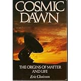 cosmic dawn the origins of matter and life