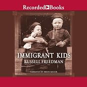 Immigrant Kids | [Russell Freedman]