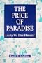 The Price of Paradise : Lucky We Live Hawaii?