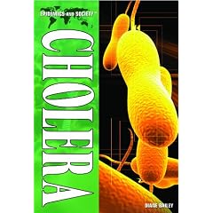 Cholera (Epidemics and Society) by Diane Bailey