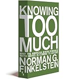 Knowing Too Much: Why the American Jewish Romance with Israel is Coming to an End