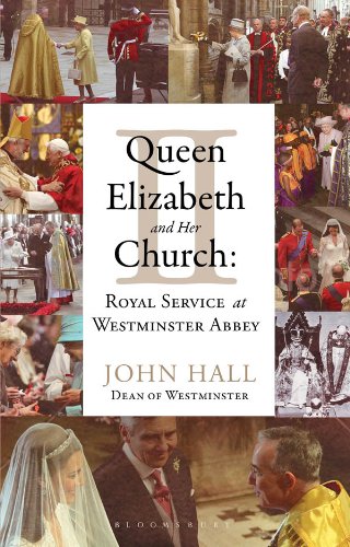 Queen Elizabeth II and Her Church: Royal Service at Westminster Abbey