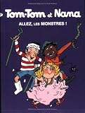 Tom-Tom et Nana, Tome 17 : Allez, les monstres !