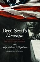 Dred Scott's Revenge: A Legal History of Race and Freedom in America