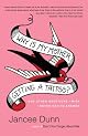 Why Is My Mother Getting a Tattoo?: And Other Questions I Wish I Never Had to Answer